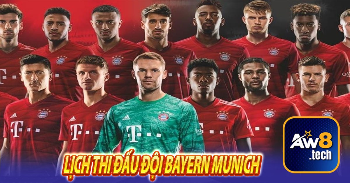Lịch thi đấu đội Bayern Munich 